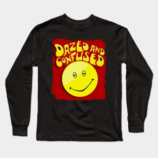 dazed and confused Long Sleeve T-Shirt